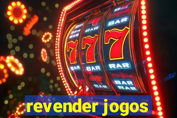 revender jogos